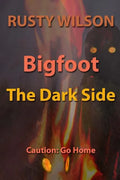 Bigfoot: The Dark Side - Paperback