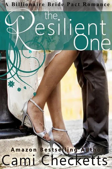 The Resilient One: A Billionaire Bride Pact Romance - Paperback
