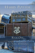 Harry Potter Places Book One: London and London Side-Along Apparations - Paperback