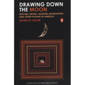 Drawing Down the Moon: Witches, Druids, Goddess-Worshippers, and Other Pagans in America - Paperback