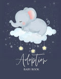 Adoption Baby Book: Newborn Adoption Day Memory Record, Your Story Keepsake Journal From Parents - Paperback