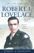 The Life Story of Robert J. Lovelace: Southwestern Virginia, Appalachia - Paperback