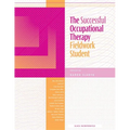 The Successful Occupational Therapy Fieldwork Student - Paperback