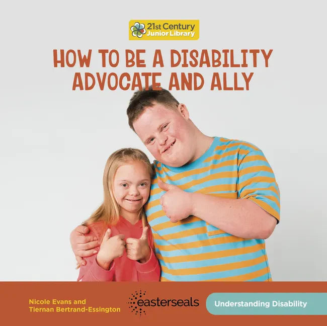 How to Be a Disability Advocate and Ally - Library Binding