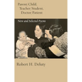 Parent/Child, Teacher/Student, Doctor/Patient: New and Selected Poems - Paperback