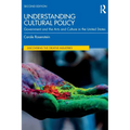 Understanding Cultural Policy: Government and the Arts and Culture in the United States - Paperback