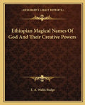 Ethiopian Magical Names of God and Their Creative Powers - Paperback