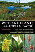 Wetland Plants of the Upper Midwest - Paperback