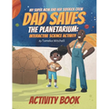 My Super Mom and Her Sidekick Crew: Dad Saves the Planetarium: Science Activity Book - Paperback