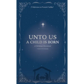 Unto Us a Child is Born: A Christmas Devotional: 25 Reflections on Promises Fulfilled - Hardcover