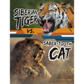 Siberian Tiger vs. Saber-Tooth Cat - Hardcover