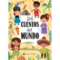 26 Cuentos del Mundo / 26 Stories from Around the World - Hardcover