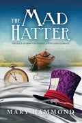 The Mad Hatter: The Role of Mercury in the Life of Lewis Carroll - Paperback