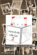 Lessons for the Little Girl 2: Capturing the Essence of Being a Woman - Paperback