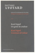 Karel Appel, a Gesture of Colour - Hardcover