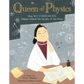 Queen of Physics: How Wu Chien Shiung Helped Unlock the Secrets of the Atom - Hardcover
