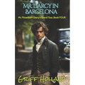 Mr. Darcy in Barcelona: Mr. Fitzwilliam Darcy's Grand Tour, Book Four - Paperback