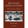 Beyond Philosophy: Ethics, History, Marxism, and Liberation Theology - Paperback