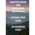 Master Book for Building Materials Stones and Lime - Paperback