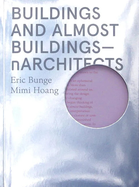 Buildings and Almost Buildings: Narchitects - Paperback