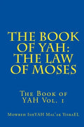 The Book of YAH: The Law of Moses: "The Scriptures of Truth" - Paperback