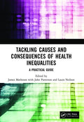 Tackling Causes and Consequences of Health Inequalities: A Practical Guide - Paperback
