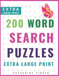 Extra Large Print Word Search Puzzles and Solutions: 200 Word Search Games With Solutions For You To Relieve Boredom And Stress Perfect For Readers Th - Paperback