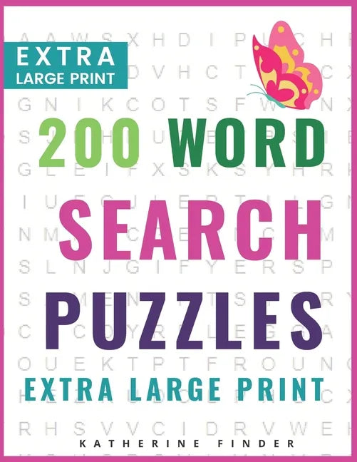 Extra Large Print Word Search Puzzles and Solutions: 200 Word Search Games With Solutions For You To Relieve Boredom And Stress Perfect For Readers Th - Paperback