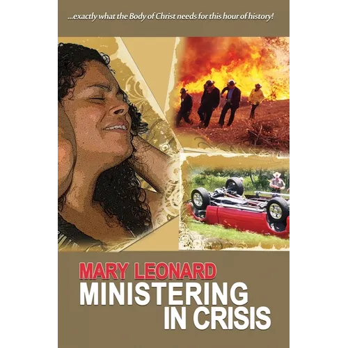 Ministering in Crisis: Preparing God's People to Minister in Crisis - Paperback