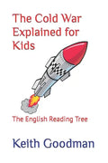 The Cold War Explained for Kids: The English Reading Tree - Paperback