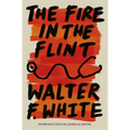 The Fire in the Flint - Paperback