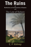 The Ruins or Meditations on the Revolutions of Empires and The Law of Nature - Paperback
