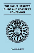The Yacht Master's Guide and Coaster's Companion - Paperback