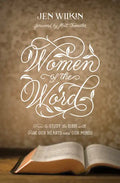 Women of the Word: How to Study the Bible with Both Our Hearts and Our Minds (Second Edition) - Paperback