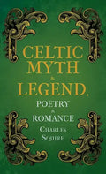 Celtic Myth & Legend, Poetry & Romance - Hardcover