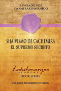 Shaivismo De Cachemira: El Supremo Secreto - Paperback