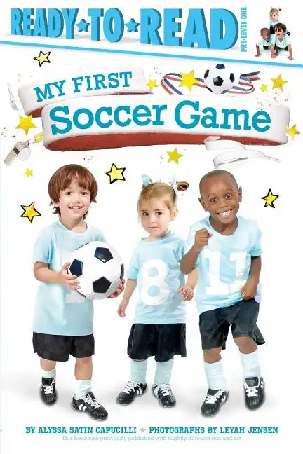 My First Soccer Game: Ready-To-Read Pre-Level 1 - Paperback