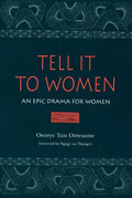 Tell It to Women: An Epic Drama for Women - Paperback