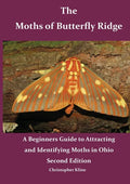 The Moths of Butterfly Ridge: A Beginners Guide to Attracting and Identifying Moths in Ohio - Paperback