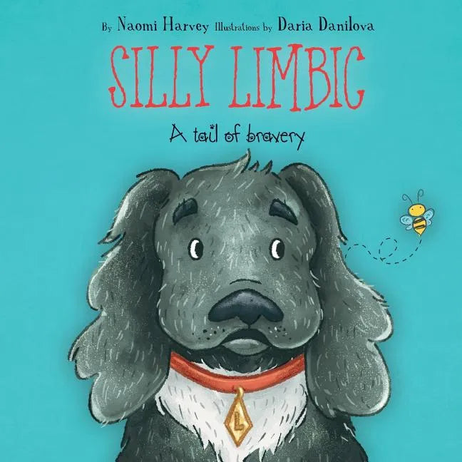 Silly Limbic: A tail of bravery - Paperback