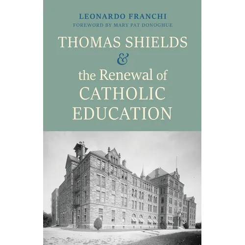 Thomas Shields and the Renewal of Catholic Education - Paperback