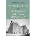 Thomas Shields and the Renewal of Catholic Education - Paperback