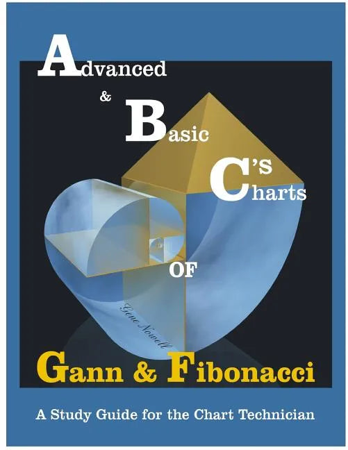 Advanced & Basic Charts of Gann and Fibonacci: Black & White Charts Version - Paperback