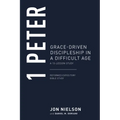 1 Peter: Grace-Driven Discipleship in a Difficult Age - Paperback