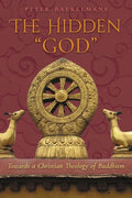 The Hidden "God": Towards a Christian Theology of Buddhism - Paperback