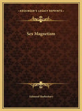 Sex Magnetism - Hardcover