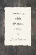 Mortality, with Friends - Paperback