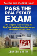 Pass the Real Estate Exam: The Complete Guide to Passing the New York State Real Estate Salesperson License Exam the First Time! - Paperback
