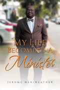 My Life Becoming A Minister - Paperback