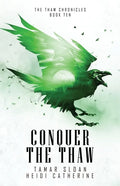 Conquer the Thaw - Paperback